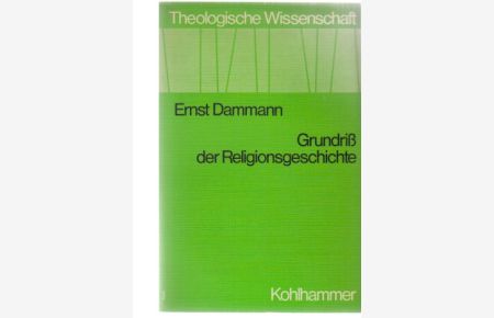 Grundriss der Religionsgeschichte.   - Theologische Wissenschaft ; Bd. 17.