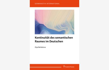 Kontinuität des semantischen Raumes im Deutschen.   - (=Germanistik international ; Band 8)