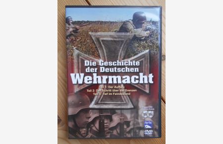 Die Geschichte der Deutschen Wehrmacht, Teile 1-3 (2 DVD)