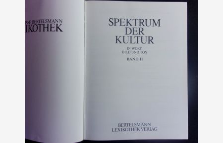 Spektrum der Kultur Band 2.   - Die große Bertelsmann-Lexikothek. In Wort, Bild und Ton.