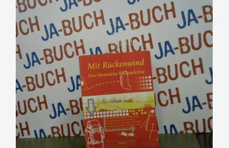 Mit Rückenwind : eine literarische Rucksackreise.   - Benedikt Geulen/Marcus Seibert (Hg.). [Mit Backpackergeschichten und Berichten von Jack Black ...]