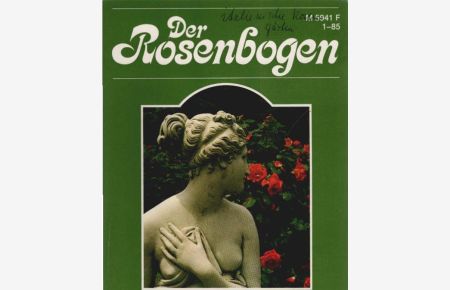 Der Rosenbogen; Heft 1/ 1985