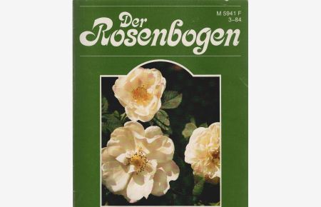 Der Rosenbogen; Heft 3/ 1984