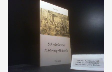 Schwänke aus Schleswig-Holstein.   - hrsg. von Paul Selk / Kleine HDV-Reihe