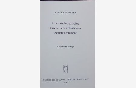 Griechisch-deutsches Taschenwörterbuch zum Neuen Testament.   - 6. verbesserte Auflage