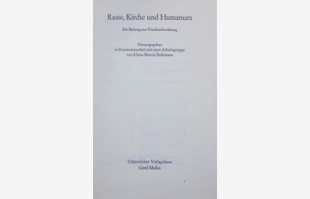 Rasse, Kirche und Humanum.   - Ein Beitrag zur Friedensforschung.
