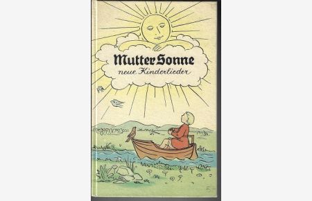 Mutter Sonne : Neue Kinderlieder.   - Hrsg.: Walther Pudelko
