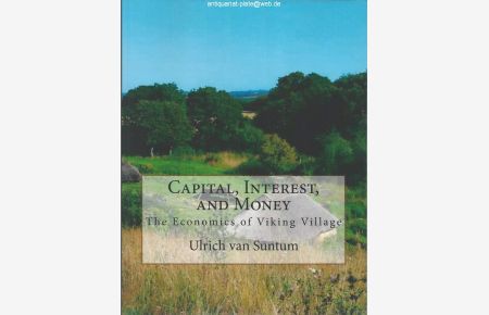 Capital, Interest and Money.   - The Economics of Viking Village.