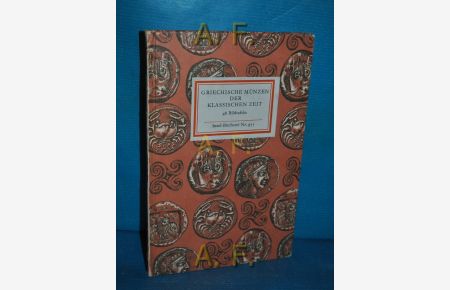 Griechische Münzen der klassischen Zeit : 48 Bildtafeln (Insel-Bücherei Nr. 955)