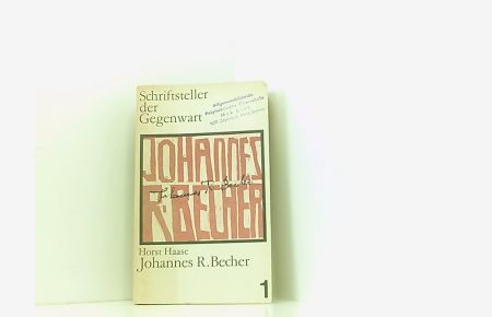 Johannes R. Becher. Leben und Werk (Schriftsteller der Gegenwart, 1)