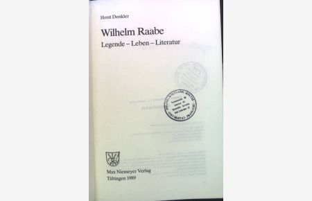 Wilhelm Raabe : Legende - Leben - Literatur.