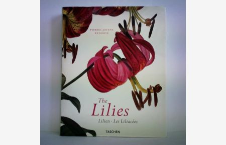 The Lilies = Lilien = Les Liliacées