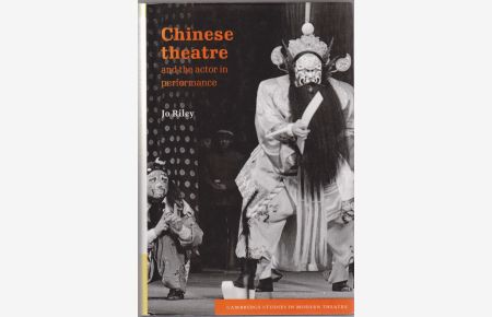 Chinese theatre and the actor in performance.