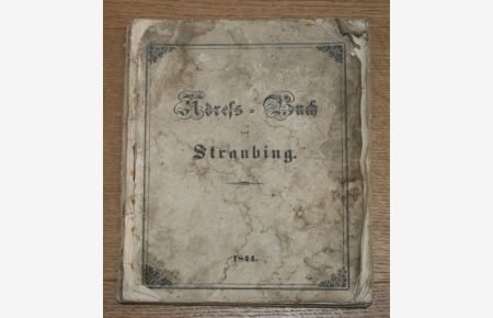 Adress-Buch der Stadt Straubing 1844.