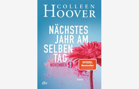 Nächstes Jahr am selben Tag  - Roman | Die deutsche Ausgabe des Bestsellers â€ºNovember 9â€¹