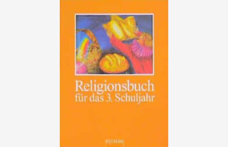 Religionsbuch  - 3. Schuljahr. (In neuer Rechtschreibung)
