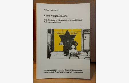 Die Entjudung Heidenheims in der Zeit des Nationalsozialismus.