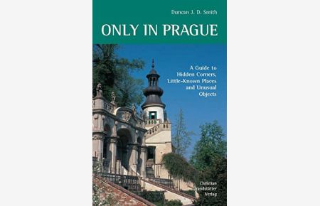 Only in Prague  - Duncan J. Smith