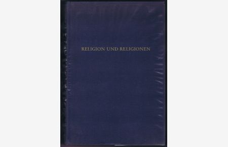 Religion und Religionen. Festschrift für Gustav Mensching zu seinem 65. Geburtstag (am 6. Mai 1966) dargebracht von Freunden und Kollegen.