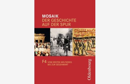 Mosaik (Oldenbourg) - Ausgabe F - Hessen: Band 4 - Vom Ersten Weltkrieg bis zur Gegenwart: Schülerbuch