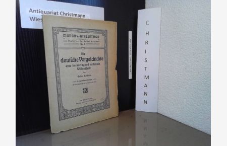 Die deutsche Vorgeschichte, eine hervorragend nationale Wissenschaft. - Mannus-Bibliothek ; Nr 9  - Von / Mannus-Bibliothek ; Nr 9