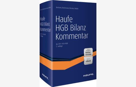 Haufe HGB Bilanz-Kommentar 5. Auflage  - Der Kommentar zur Handelsbilanz – einschließlich aller Konzernbesonderheiten!