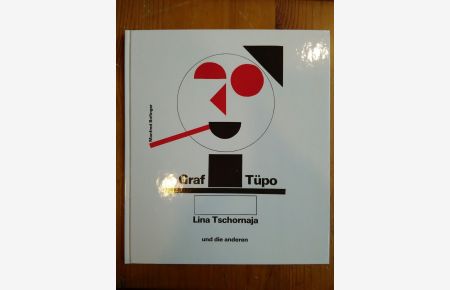 Graf Tüpo, Lisa Tschornaja und die anderen.   - Wettbewerbsbeitrag zur Hommage à Lissitzky anläßlich dessen 100. Geburtstages am 10. November 1990.