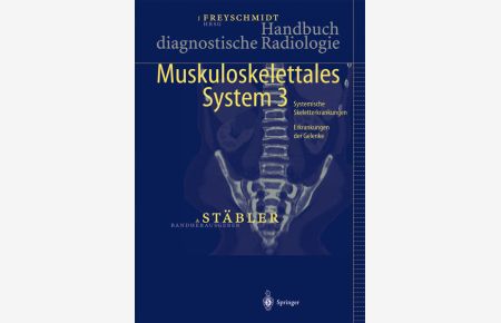 Handbuch diagnostische Radiologie: Muskuloskelettales System 3