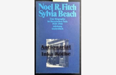 Sylvia Beach : eine Biographie im literarischen Paris ; 1920 - 1940 -  - Aus dem Amerikanischen von Angelika Schleindl / Suhrkamp Taschenbuch ; 1702 -