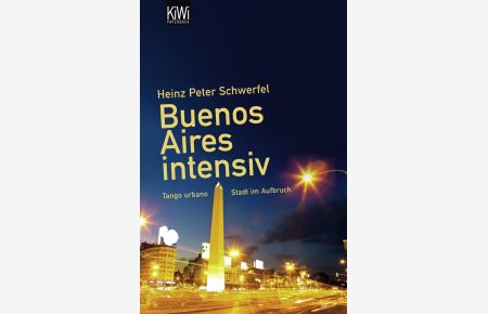 Buenos Aires intensiv  - Tango urbano, Stadt im Aufbruch