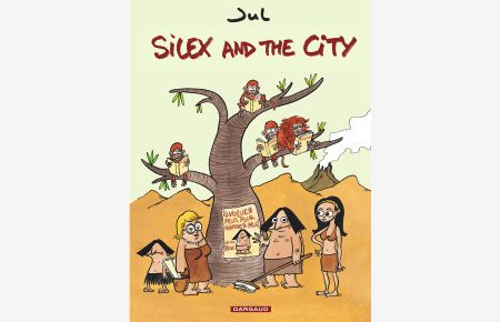 Silex and the city, Tome 1 :