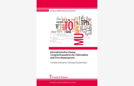 Interaktionsforschung: Gesprächsanalytische Fallstudien und Forschungspraxis.