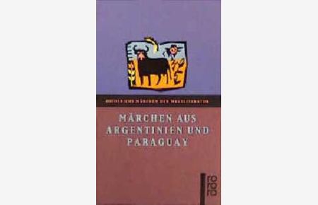 Märchen aus Argentinien und Paraguay (Märchen aus aller Welt)