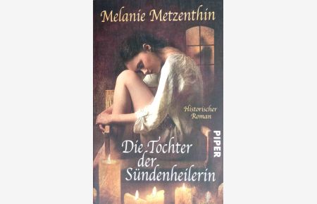 Die Tochter der Sündenheilerin : historischer Roman.