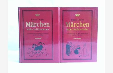 Kinder- und Hausmärchen. Erster Band, Märchen Nr. 1-91 / Kinder- und Hausmärchen, zweiter Band, Märchen Nr. 92-200. Zusammen 2 Bände