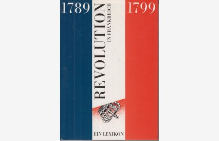 Revolution in Frankreich 1789 - 1799