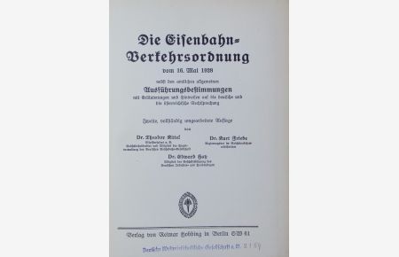 Die Eisenbahn-Verkehrsordnung.   - (EVO) ; vom 8. September 1938 ; Text (nebst Änderungsverordnungen) und amtliche Begründung.