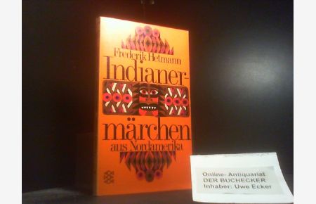 Indianermärchen aus Nordamerika.   - [Hrsg.:] Frederik Hetmann. Mit Ill. von Günther Stiller / Fischer-Bücherei ; 1110
