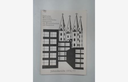 Jahresbericht 1976/77 Städtisches Wirtschaftswissenschaftliches Gymnasium mit Wirtschaftsschule und Realschule Bamberg