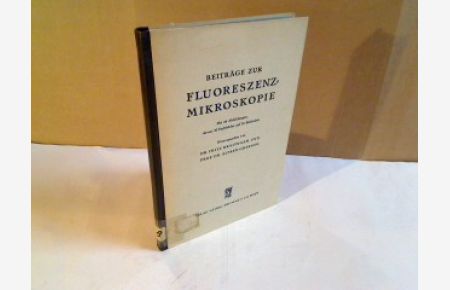 Beiträge zur Floreszenz-Mikroskopie.   - (= Floureszenz-Mikroskopie - Band  1 / zugleich 1. Sonderband der Zeitschrift Mikroskopie).