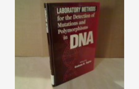 Laboratory Methods for the Detection of Mutations and Polymorphisms in DNA.