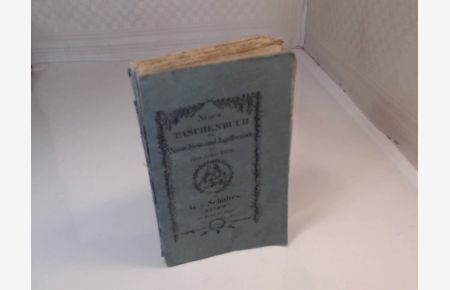 Neues Taschenbuch für Natur-, Forst- und Jagdfreunde auf das Jahr 1836.   - [Erster Jahrgang auf das Jahr 1836]. Herausgegeben von Forstmeister G. von Schultes.