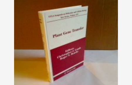 Plant Gene Transfer. Proceedings of a UCLA Symposium Held at Park City, Utah, April 1-7, 1989.   - (= UCLA Symposia on Molecular and Cellular Biology, New Series - Volume 129).