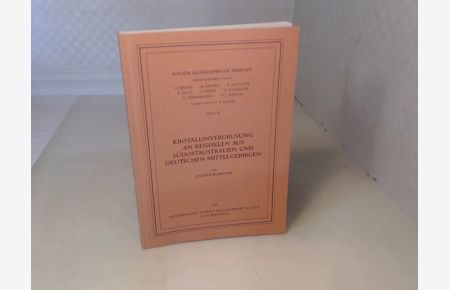 Kristallinvergrusung an Beispielen aus Südostaustralien und deutschen Mittelgebirgen.   - (= Kölner Geographische Arbeiten - Band 48),