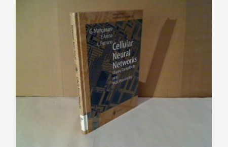Cellular neural networks. Chaos, complexity and VLSI processing.   - (= Advanced microelectronics - Volume 1).