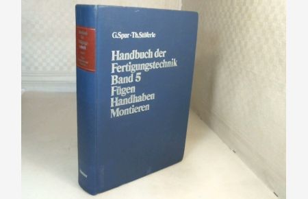 Handbuch der Fertigungstechnik. Band 5:  - Fügen, Handhaben und Montieren.