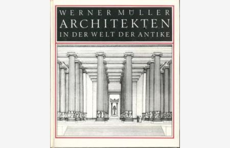 Architekten in der Welt der Antike
