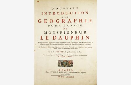 Nouvelle introduction a la geographie pour l'usage de Monseigneur le Dauphin.