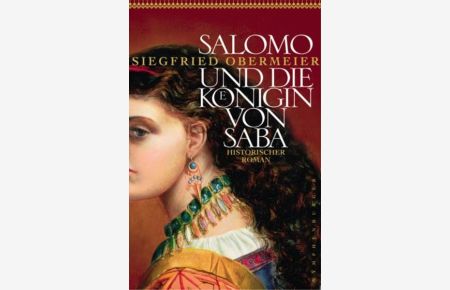 Salomo und die Königin von Saba: Historischer Roman