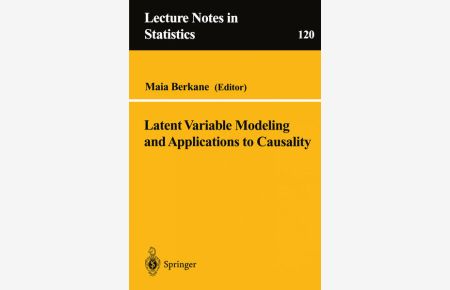 Latent Variable Modeling and Applications to Causality